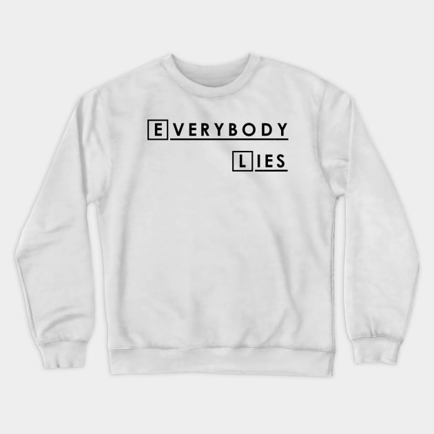 House MD Everybody Lies Hugh Laurie Crewneck Sweatshirt by ZSBakerStreet